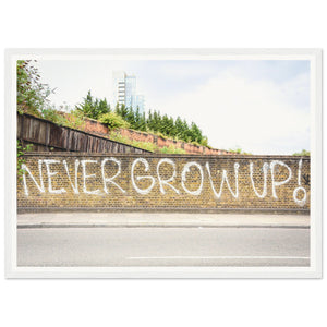 Never Grow Up Wooden Framed Poster