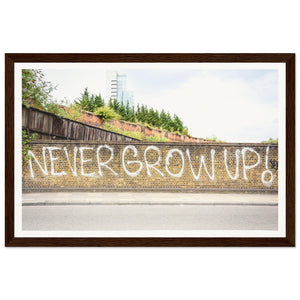 "Never Grow Up" Wooden Framed Poster